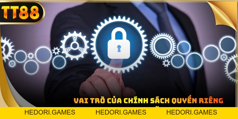 Quyền Riêng Tư: Bảo Vệ Tuyệt Đối CHo Hội Viên Mới Tại TT88 - HEDORI